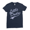 little dude Ladies Fitted T-Shirt
