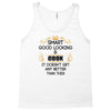 smart good looking cook doesnt get better than this Tank Top