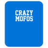 crazy mofos Mousepad