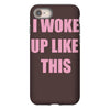 i woke up like this iPhone 8