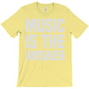 music is the answer T-Shirt