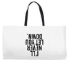 i'll never let you down Weekender Totes