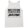 my name is awesome Tank Top