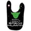 Sorry i Don't Speak Human Baby Bibs