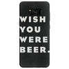 wish you were beer Samsung Galaxy S8