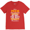 all men are created equal but only the best are born in october V-Neck Tee