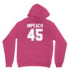 impeach 45 Unisex Hoodie