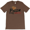 pizza is my valentine 56 T-Shirt