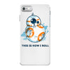 this is how i roll iPhone 7 Case