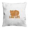 loaf life Throw Pillow