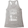 I Don't Need Therapy Just to Go Hiking Racerback Tank