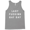 Lady Fucking Gay Gay Tank Top