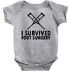 I Survived Foot Surgery Baby Onesie