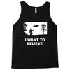 i want to believe Tank Top