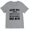 Back Off Crazy Granddad Afraid To Use Him V-Neck Tee