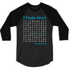 i Found Jesus 3/4 Sleeve Shirt