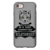 I Am Cat Actually In A Very Commited Relationship iPhone 8