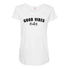 Good Vibes Only Maternity Scoop Neck T-shirt