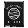 never forget pluto the planet iPad 3 and 4 Case