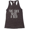 this chick needs a beer Racerback Tank