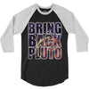 bring back pluto 3/4 Sleeve Shirt