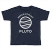 never forget pluto the planet Toddler T-shirt