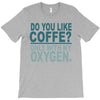 do you like coffee T-Shirt