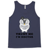 Trust Me i'm Doctor Tank Top