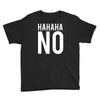 hahaha no Youth Tee