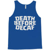 death before decaf (2) Tank Top