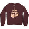 Never Give Up Uterine Cancer Awareness Crewneck Sweatshirt