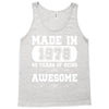 made in 1978 40 years of being awesome Tank Top