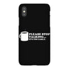please stop talking it's too early coffee iPhoneX