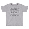 psychopath Toddler T-shirt
