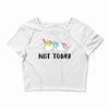 Unicorn Says Not Today Crop Top