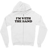 i m with the band Zipper Hoodie