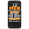 all men are created equal but only the best are born in november Samsung Galaxy S7 Edge