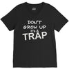 don't grow up it's a trap V-Neck Tee