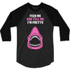 Feed Me and Tell Me I'm Pretty Baby Girl 3/4 Sleeve Shirt