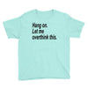 hang on Youth Tee