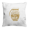 make coffee not war Throw Pillow