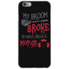 my broom broke so now i drive a mopar iPhone 6/6s Case