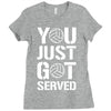 you just got served Ladies Fitted T-Shirt