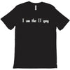 i am the it guy T-Shirt