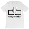 has potential T-Shirt