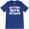 welcome to the shitshow T-Shirt