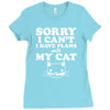 sorry i can't i have plans with my cat Ladies Fitted T-Shirt