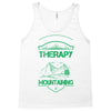 I Don't Need Therapy Just to Go Mountaining Tank Top