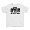 no sleep till preschool Youth Tee