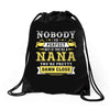 Nobody Is Perfect But If You Are A Nana You Are Pretty Damn Close Drawstring Bags